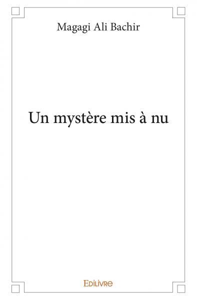 Un mystère mis à nu