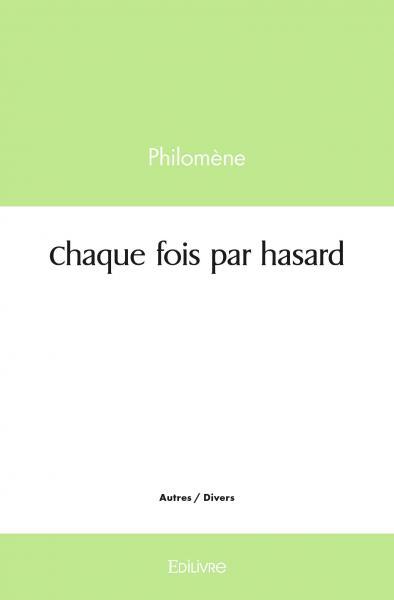 Chaque fois par hasard