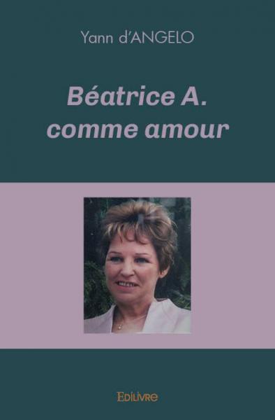 Béatrice A. comme amour
