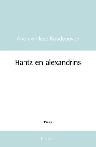 Hantz en alexandrins