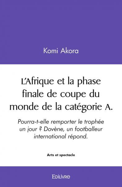 L'afrique et la phase finale de coupe du monde de la catégorie a.