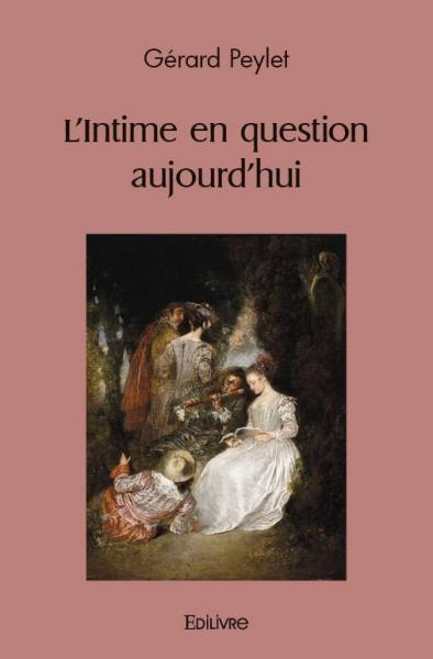 L'intime en question aujourd'hui