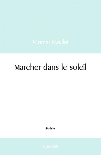 Marcher dans le soleil