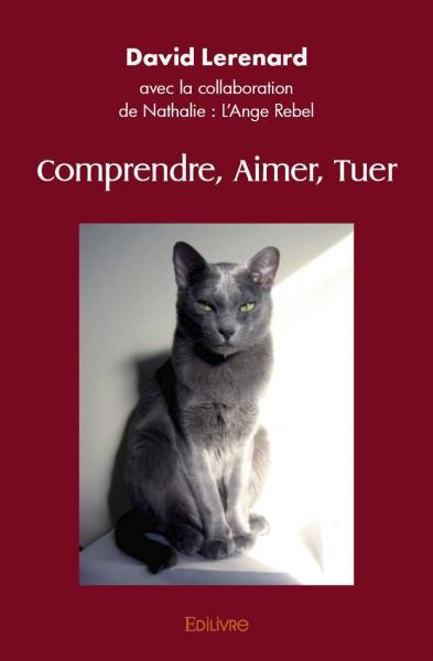Comprendre, Aimer, Tuer