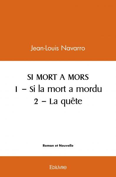 Si mort a mors § 1 - si la mort a mordu  §  2 - la quête