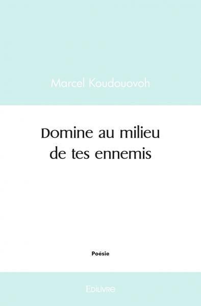 Domine au milieu de tes ennemis