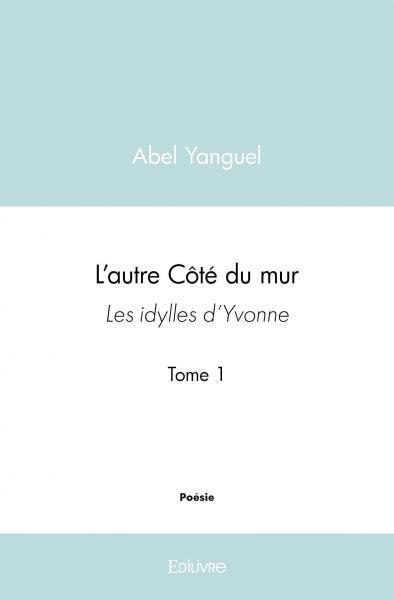 L'autre Côté du mur - Tome 1