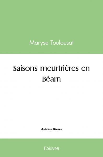 Saisons meurtrières en béarn
