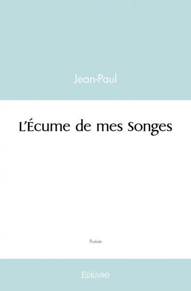 L'écume de mes songes