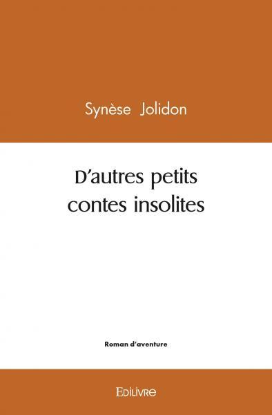 D’autres petits contes insolites