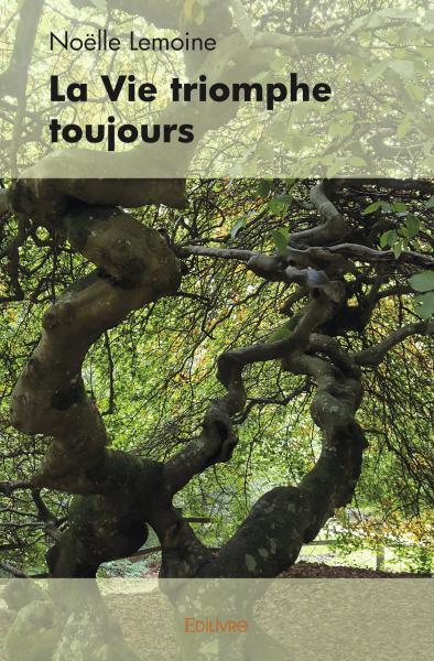 La Vie triomphe toujours