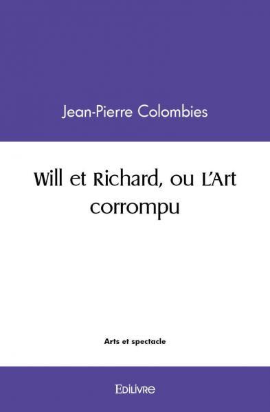 Will et richard, ou l'art corrompu