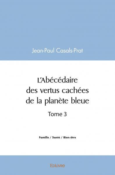 L'abécédaire des vertus cachées de la planète bleue