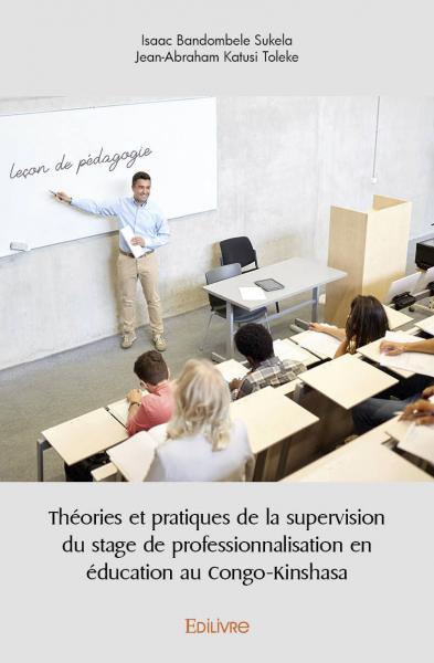Théories et pratiques de la supervision du stage de professionnalisation en éducation au congo kinshasa