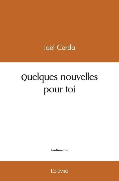 Quelques nouvelles pour toi