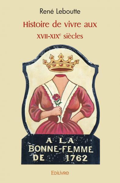 Histoire de vivre aux xvii xixe siècles