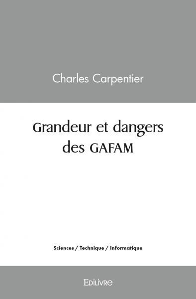 Grandeur et dangers des GAFAM