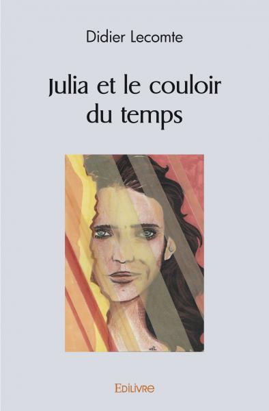 Julia et le couloir du temps