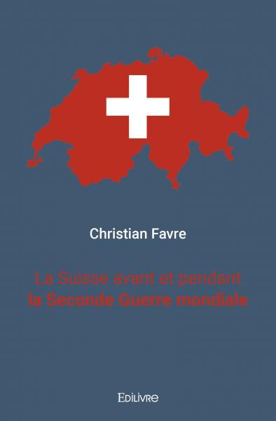 La suisse avant et pendant la seconde guerre mondiale