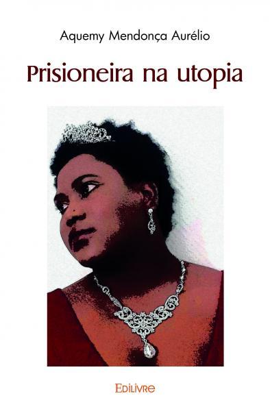 Prisioneira na utopia