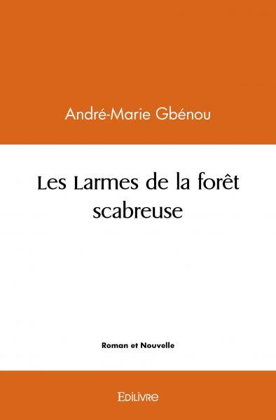 Les Larmes de la forêt scabreuse