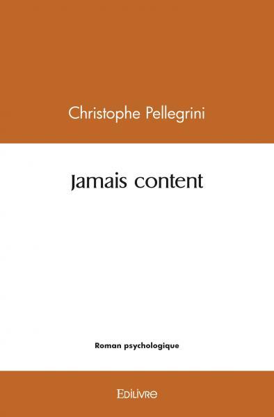 Jamais content