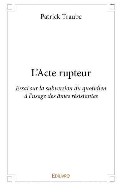 L'Acte rupteur