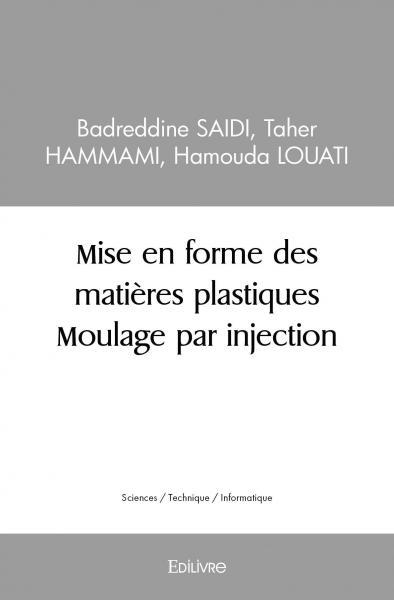 Mise en forme des matières plastiques – moulage par injection