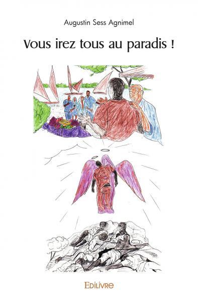 Vous irez tous au paradis !