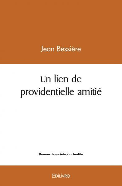 Un lien de providentielle amitié
