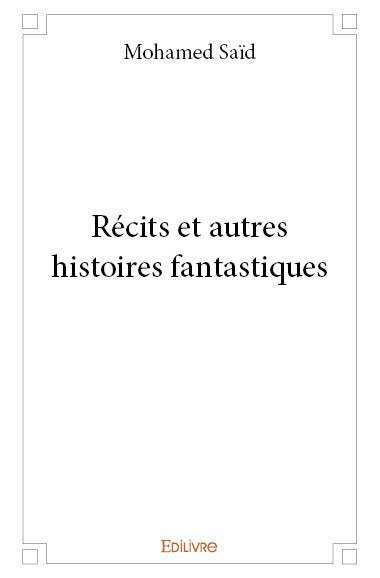 Récits et autres histoires fantastiques