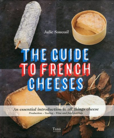 The guide to french cheeses