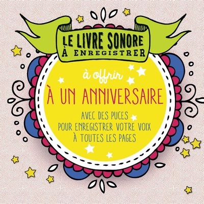 Le livre sonore à enregistrer - A offrir à un anniversaire
