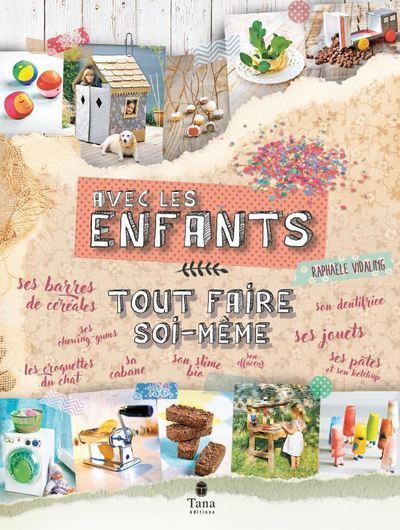 Tout faire soi-même avec les enfants