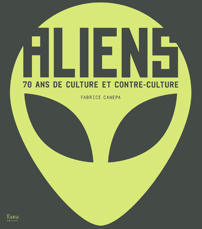 ALIENS - 70 ans de culture et contre-culture
