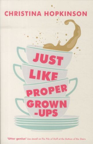 Just Like Proper Grown-Ups