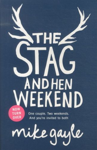 The Stag and Hen Weekend