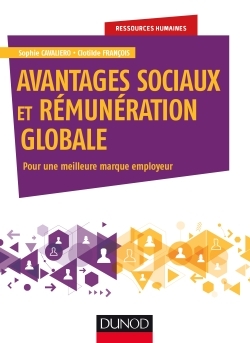 Avantages sociaux et rémunération globale - Pour une meilleure marque employeur