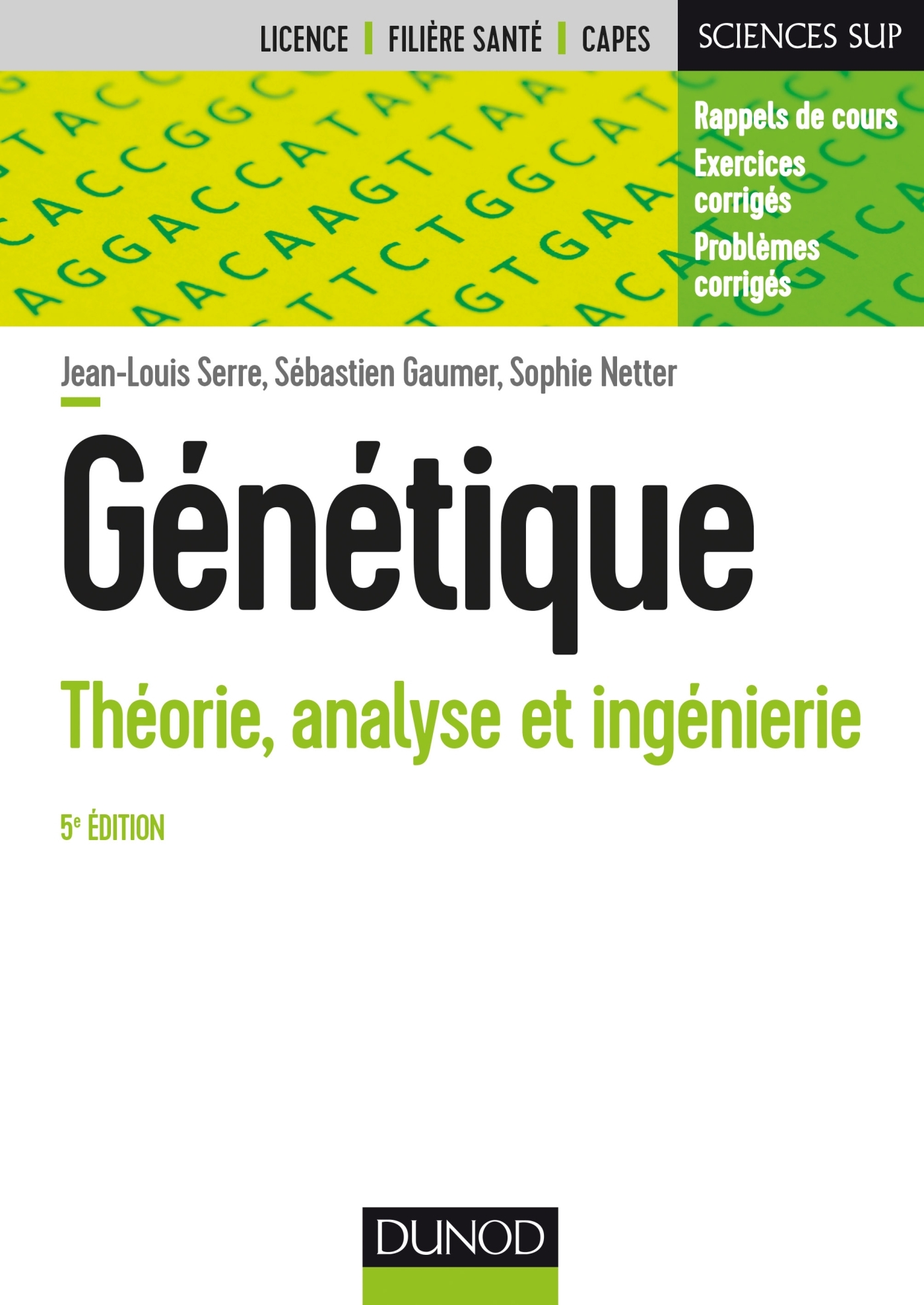 Génétique - 5e éd. - Théorie, analyse et ingénierie