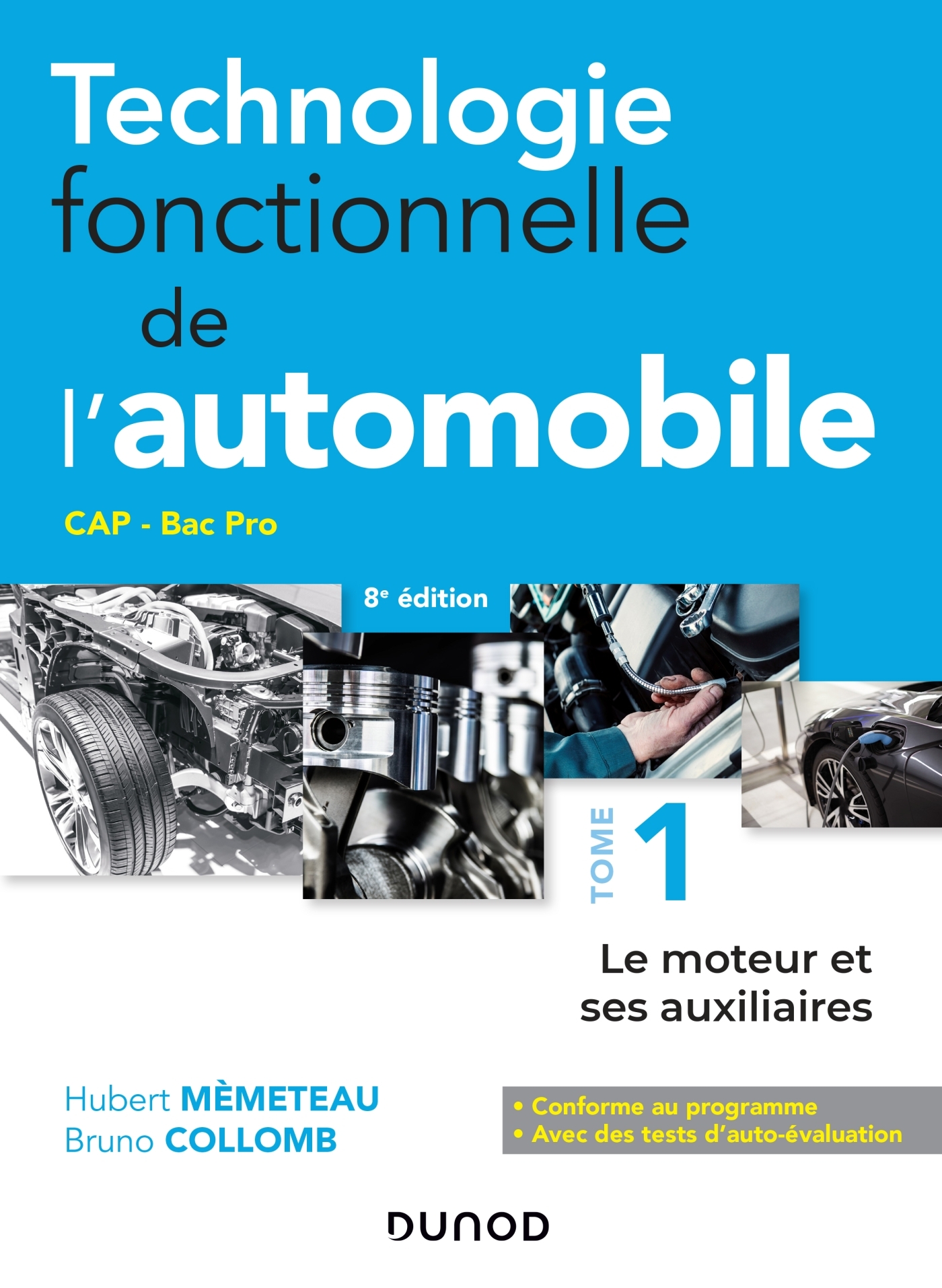 Technologie fonctionnelle de l'automobile - Tome 1 - 8e éd. - Le moteur et ses auxiliaires