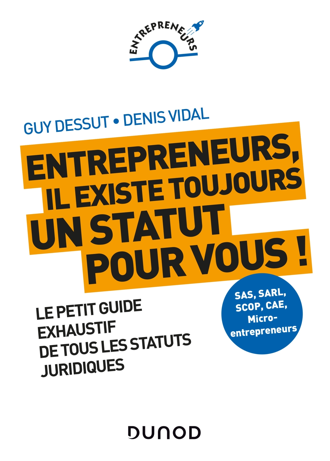 Entrepreneurs, il existe toujours un statut pour vous ! Le petit guide exhaustif de tous les statuts