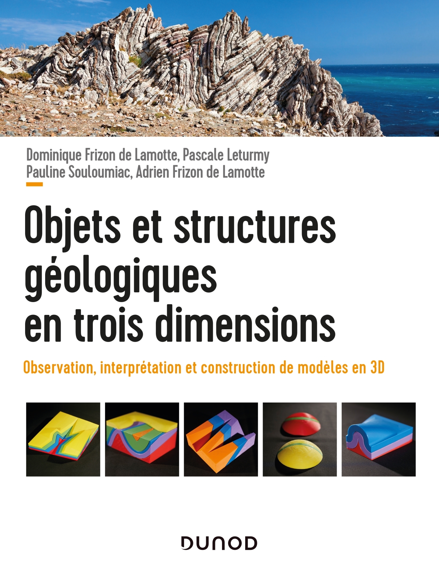Objets et structures géologiques en trois dimensions - Observation, interprétation et construction
