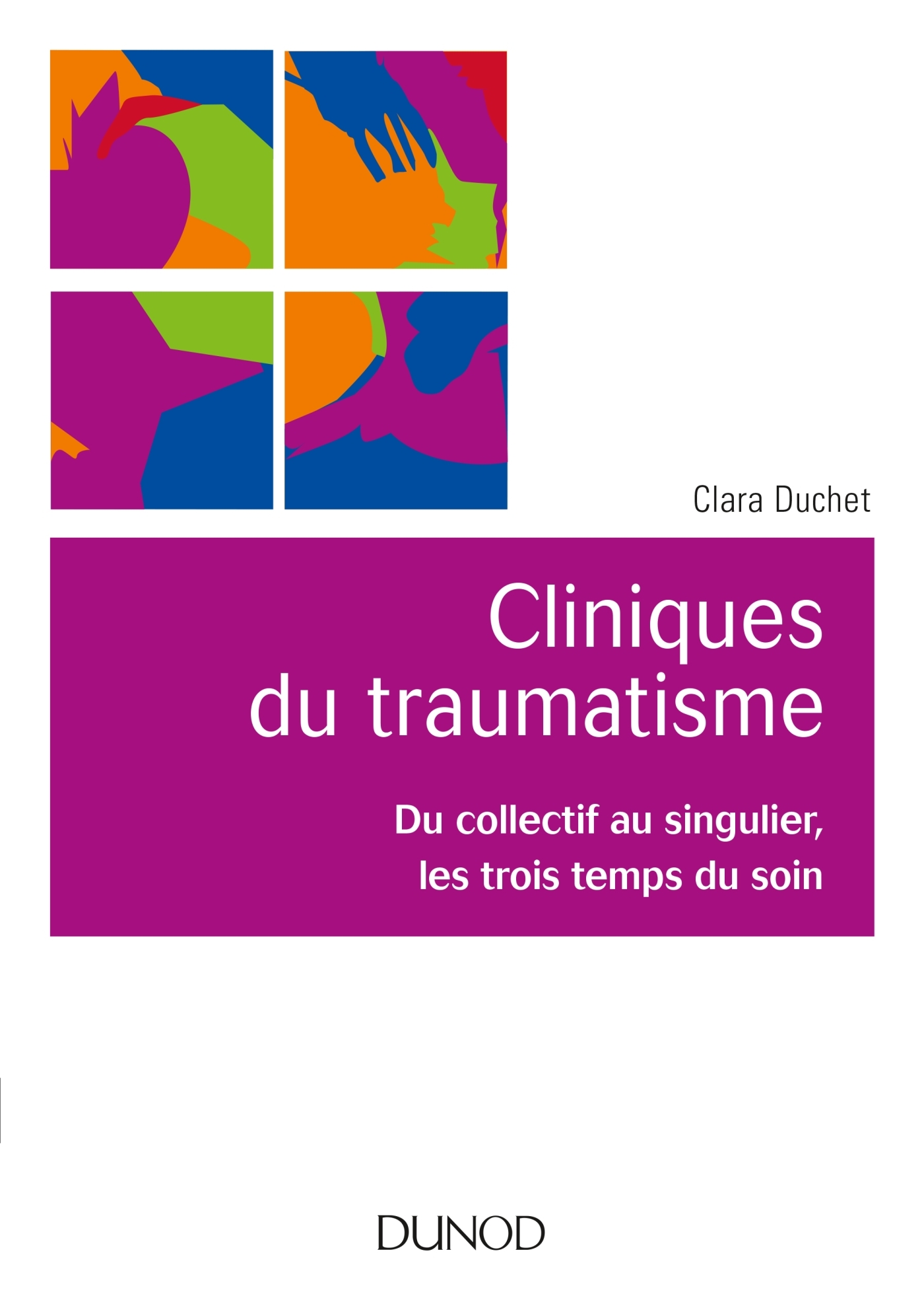 Cliniques du traumatisme. Du collectif au singulier, les trois temps du soin