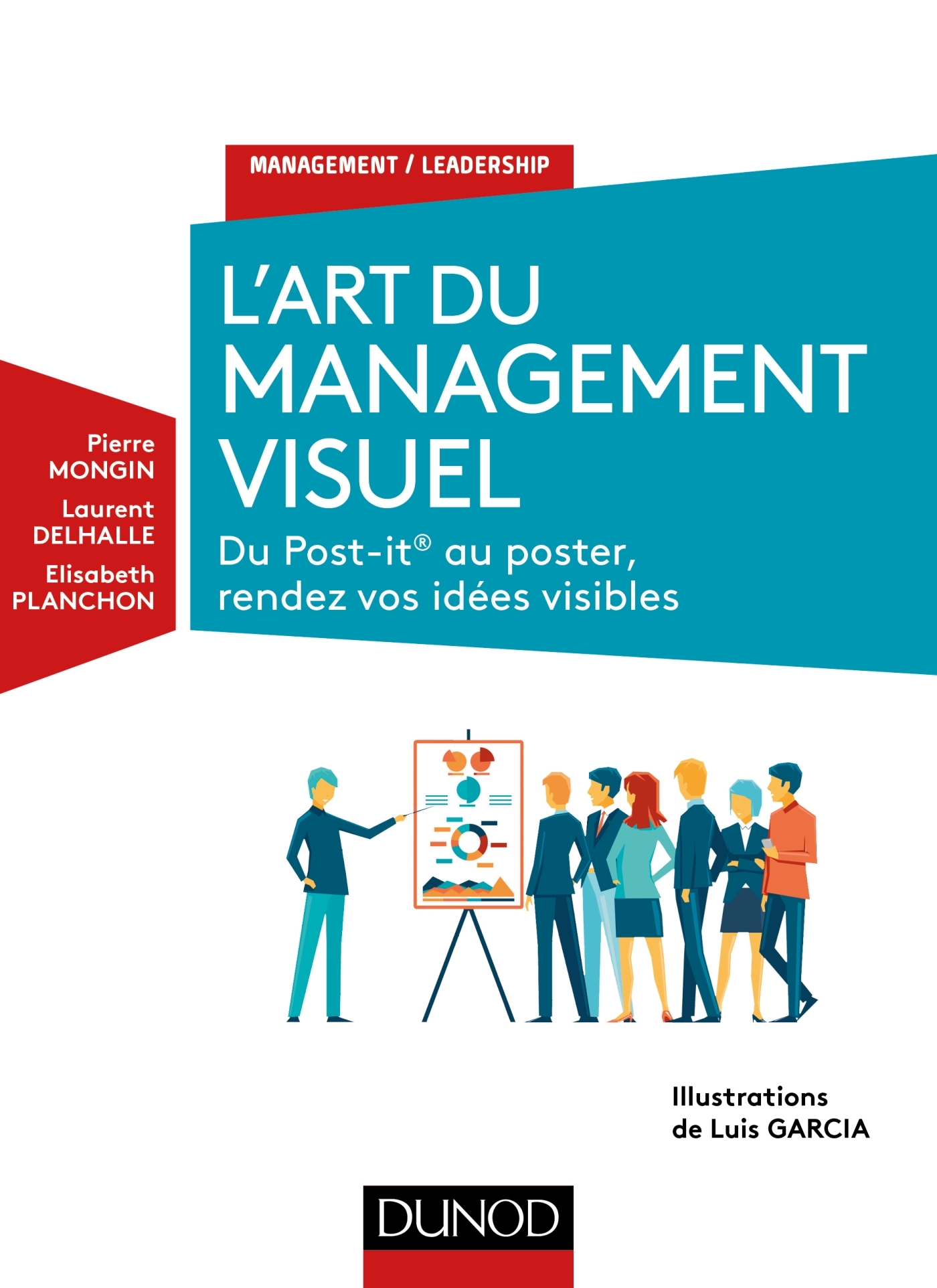 L'Art du management visuel - Du Post-it ® au poster, rendez vos idées visibles