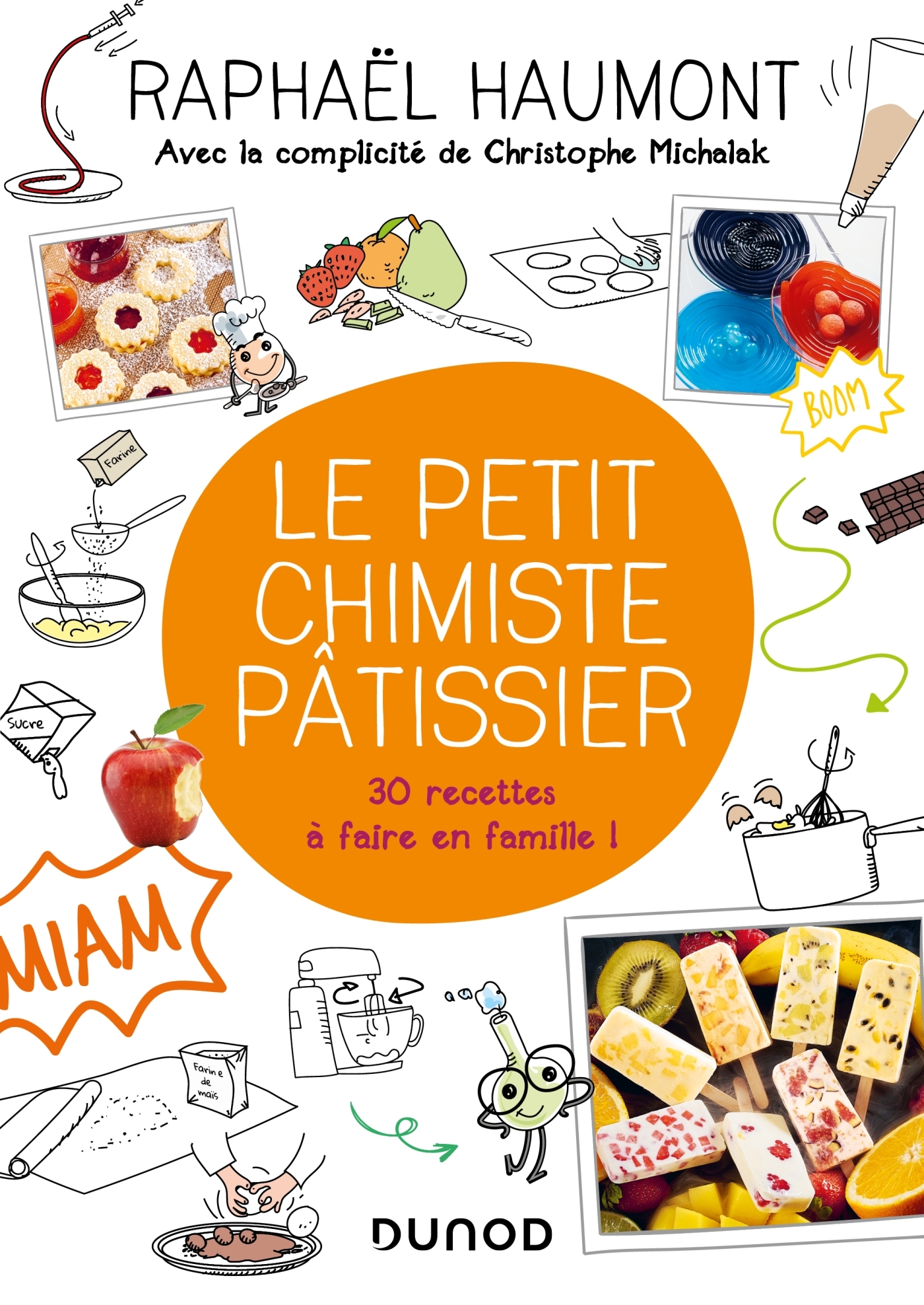 Le petit chimiste pâtissier - 30 recettes à faire en famille