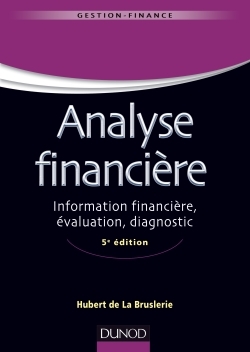 Analyse financière - 5e éd. - Information financière, évaluation, diagnostic