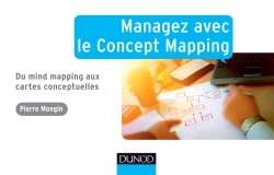 Managez avec le Concept Mapping - Du Mind Mapping aux cartes conceptuelles