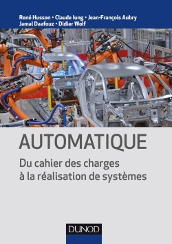 Automatique - Du cahier des charges à la réalisation de systèmes
