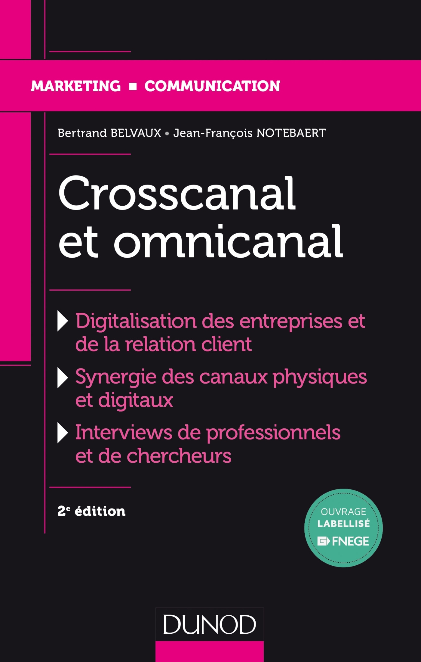 Crosscanal et Omnicanal - 2e éd. - La digitalisation de la relation client - Labellisation FNEGE