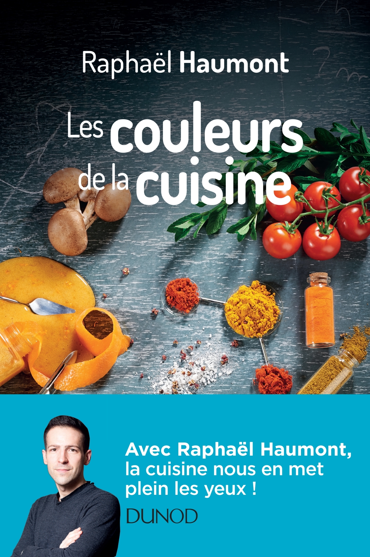Les couleurs de la cuisine - Avec Raphaël Haumont